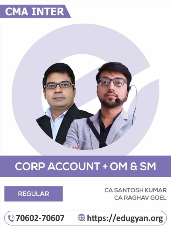 CMA Inter Corporate Accounting & OM-SM Combo By CA Santosh Kumar & CA Raghav Goel