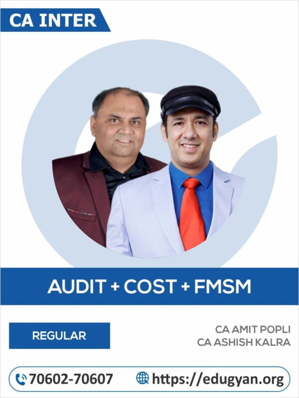 CA Inter Cost, Audit & FM-SM Combo By CA Amit Popli & CA Ashish Kalra (New Syllabus)