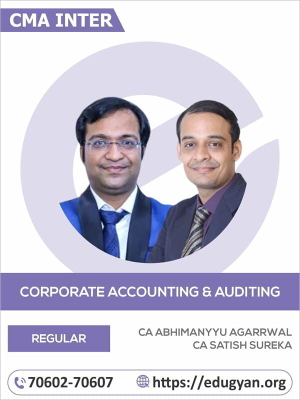 CMA Inter Corporate Accounting & Auditing By CA Abhimanyyu Agarrwal & CA Satish Sureka (2022 Syllabus)
