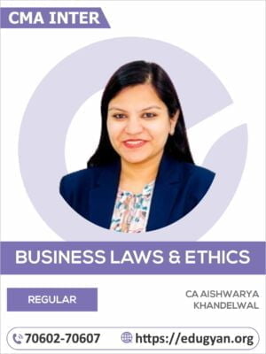 CMA Inter Business Law & Ethics By CA Aishwarya Khandelwal (2022 Syllabus)