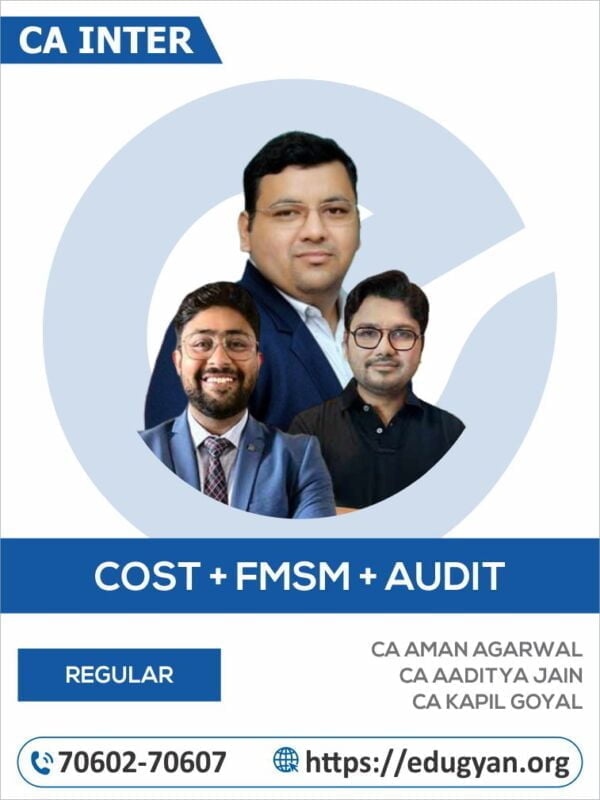 CA Inter Costing, FM-SM & Audit Combo By CA Aman Agarwal, CA Aaditya Jain & CA Kapil Goyal