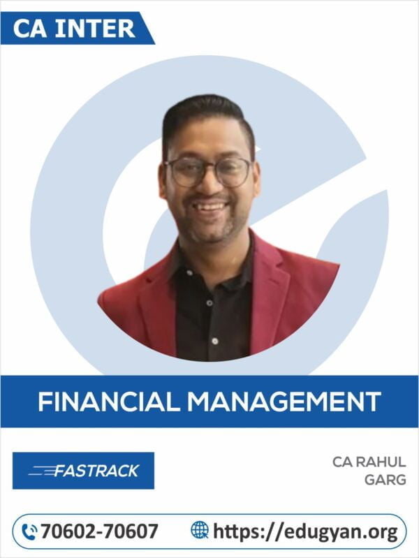 CA Inter Financial Management (FM) Fast Track By CA Rahul Garg