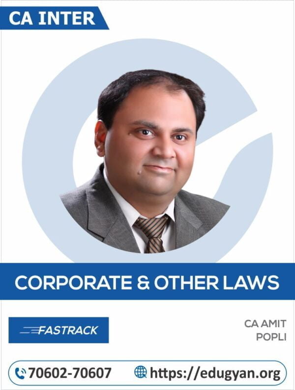 CA Inter Corporate & Other Law Fast Track By CA Amit Popli (New Syllabus)