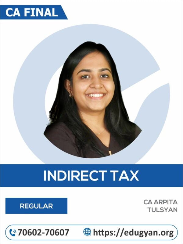 CA Inter Indirect Tax Laws (IDT) By CA Arpita Tulsyan