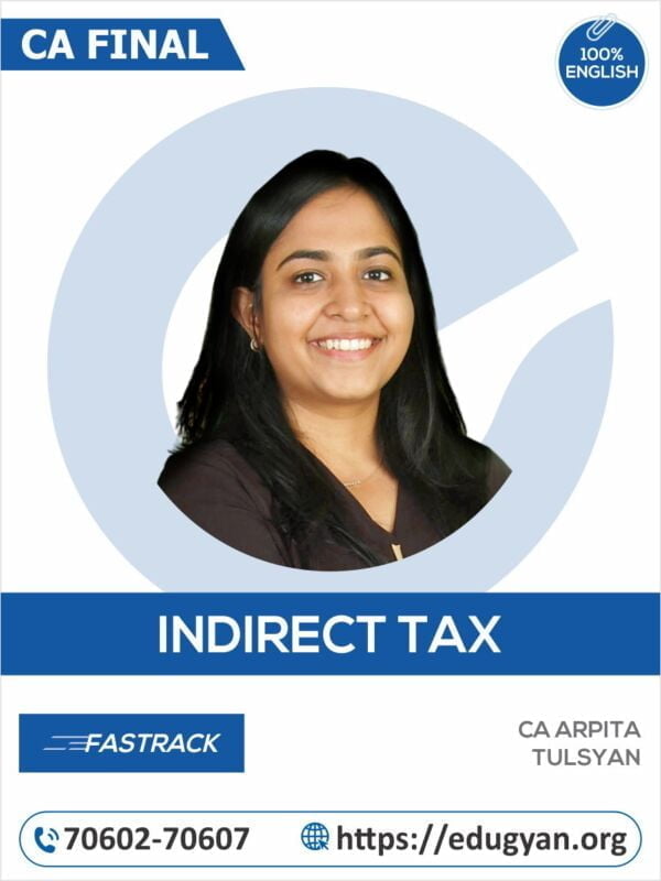 CA Final Indirect Tax Laws (IDT) Fast Track By CA Arpita Tulsyan (English)