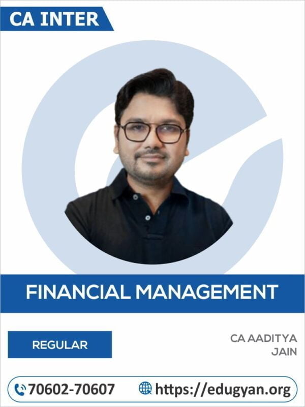 CA Inter Financial Management(FM) By CA Aaditya Jain