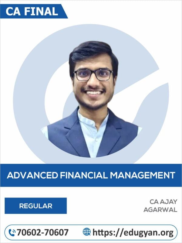 CA Final Advanced Financial Management (AFM) By CA Ajay Agarwal