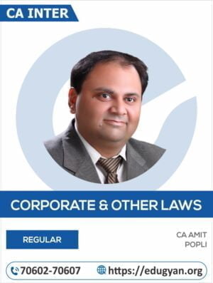 CA Inter Corporate Other Laws By CA Amit Popli (Live Batch)