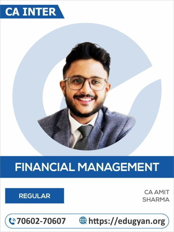 CA Inter Financial Management (FM) By CA Amit Sharma