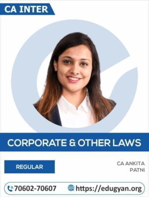 CA Inter Corporate Other Laws By CA Ankita Patni (Live Batch)