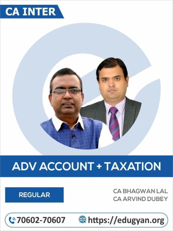 CA Inter Adv Accounts & Taxation Combo By CA Bhagwan Lal & CA Arvind Dubey (New Syllabus)