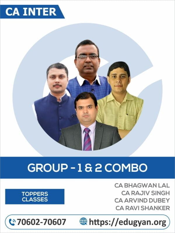 CA Inter Both Group All Subject Combo By CA Bhagwan Lal, CA Rajiv Singh, CA Arvind Dubey & CA Ravi Shanker (New Syllabus)