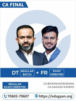 CA Final DT Regular & FR Exam Oriented Combo By CA Bhanwar Borana & CA Aakash Kandoi (New Syllabus)