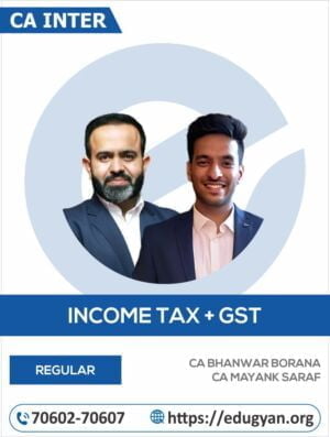 CA Inter Taxation (DT+IDT) By CA Bhanwar Borana & CA Mayank Saraf