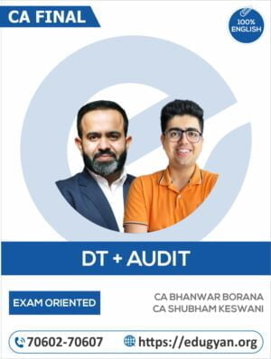 CA Final DT & Audit Exam Oriented Combo By CA Bhanwar Borana & CA Shubham Keswani (English) (New Syllabus)