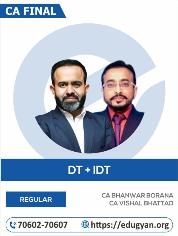 CA Final Direct Tax & Indirect Tax Combo By CA Bhanwar Borana & CA Vishal Bhattad (For May 2025 & Onwards)