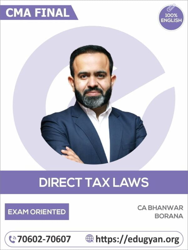 CMA Final Direct Tax Exam Oriented By CA Bhanwar Borana