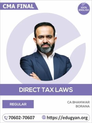 CMA Final Direct Tax Laws (DT) By CA Bhanwar Borana