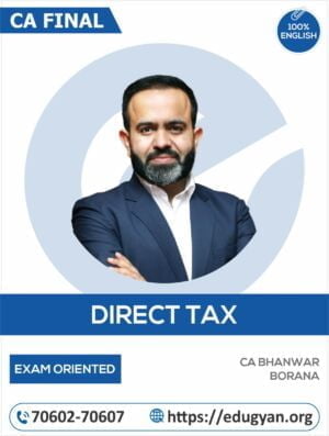 CA Final Direct Tax Laws Exam Oriented By CA Bhanwar Borana (English)