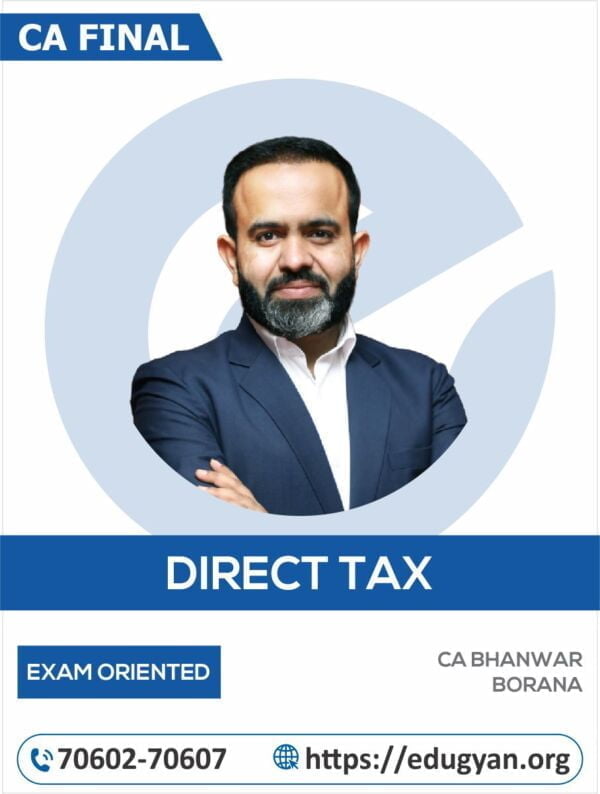 CA Final Direct Tax Laws Exam Oriented By CA Bhanwar Borana (English)