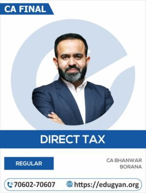 CA Final Direct Tax Laws (DT) By CA Bhanwar Borana