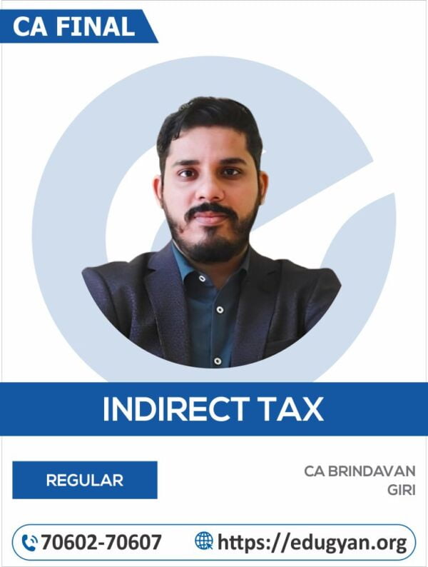 CA Final Indirect Tax Laws (IDT) By CA Brindavan Giri