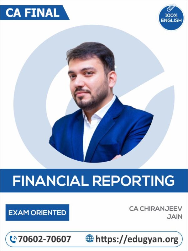 CA Final Financial Reporting Exam Oriented Batch By CA Chiranjeev Jain (English)