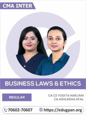 CMA Inter Business Law & Ethics By CA Yogita Harjani & CA Ashleesha Atal (2022 Syllabus)