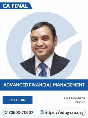 CA Final Advance Financial Management (AFM) By CA Chinmaya Hegde (English)