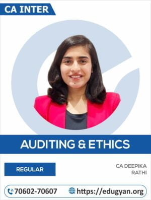 CA Inter Audit & Ethics By CA Deepika Rathi