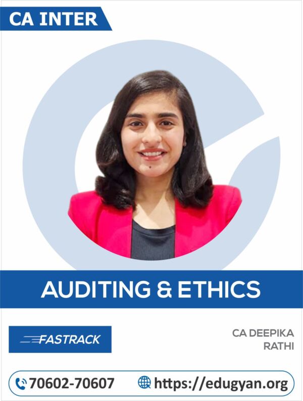 CA Inter Audit & Ethics Fast Track By CA Deepika Rathi (New Syllabus)