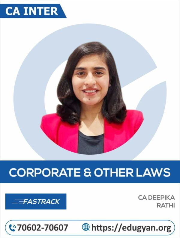 CA Inter Corporate & Other Law Fast Track By CA Deepika Rathi (New Syllabus)