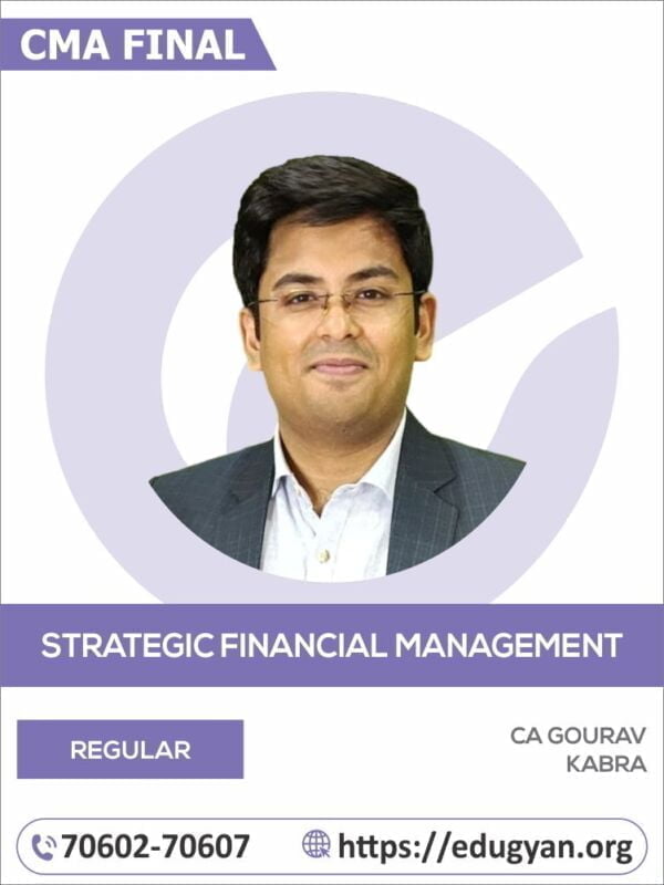 CMA Final Strategic Financial Management (SFM) By CA Gourav Kabra