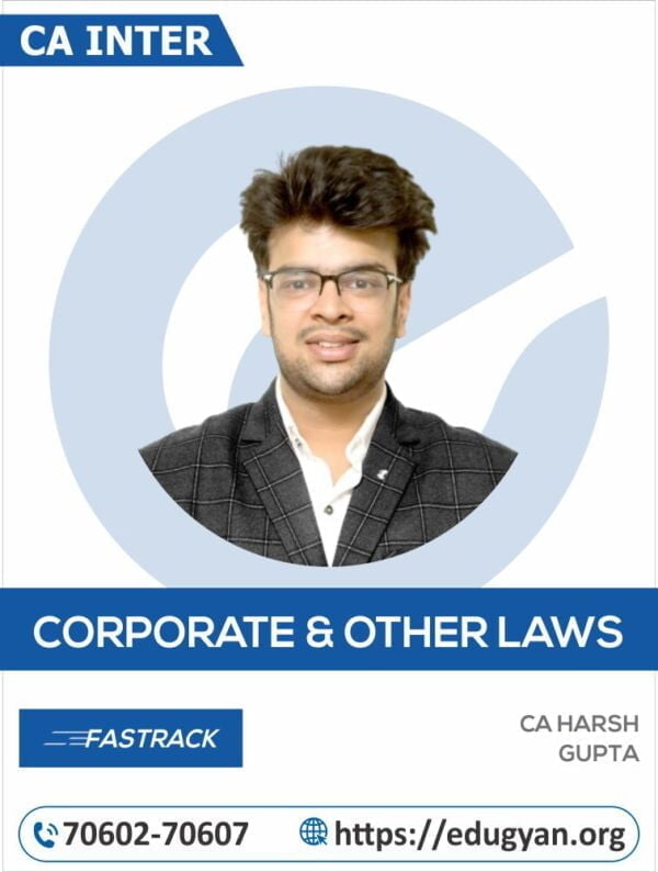 CA Inter Law Fast Track By CA Harsh Gupta (New Syllabus)