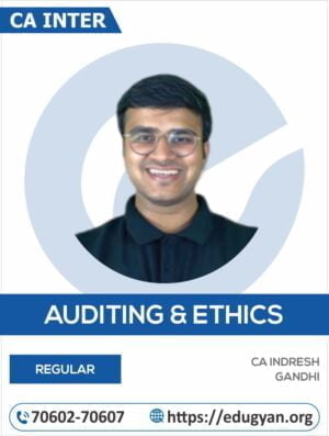 CA Inter Audit & Ethics By CA Indresh Gandhi