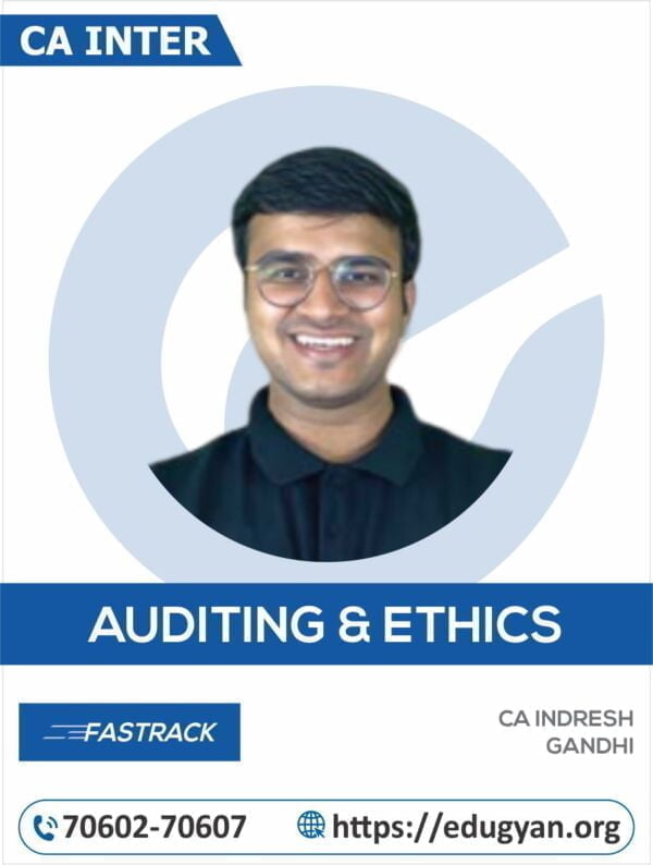 CA Inter Audit & Ethics Fast Track By CA Indresh Gandhi (New Syllabus)