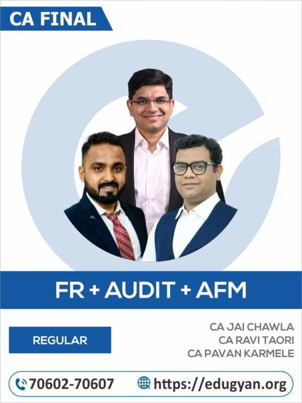 CA Final FR, Audit & AFM Combo By CA Jai Chawla, CA Ravi Taori & CA Pavan Karrmele (New Syllabus)