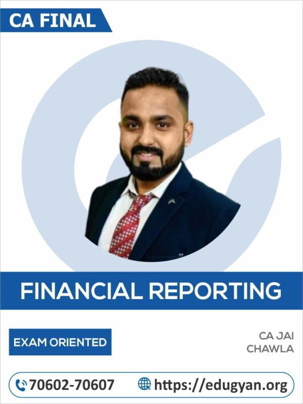 CA Final Financial Reporting Exam Oriented By CA Jai Chawla