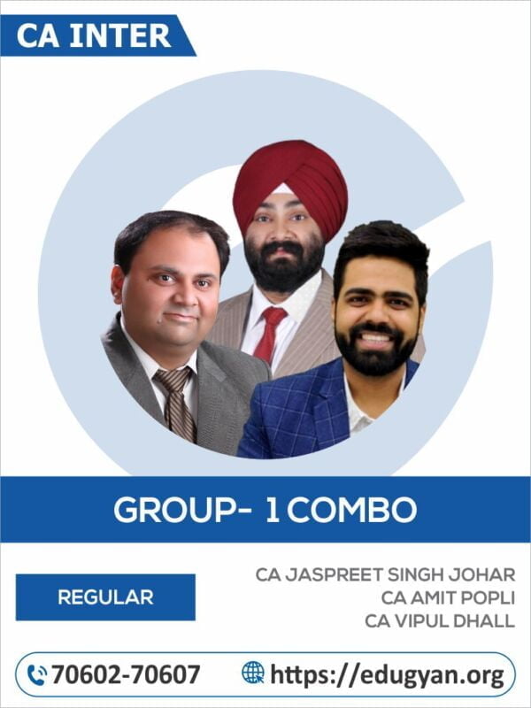 CA Inter Group- I Combo By CA Jaspreet Singh Johar, CA Amit Popli & CA Vipul Dhall (New Syllabus)