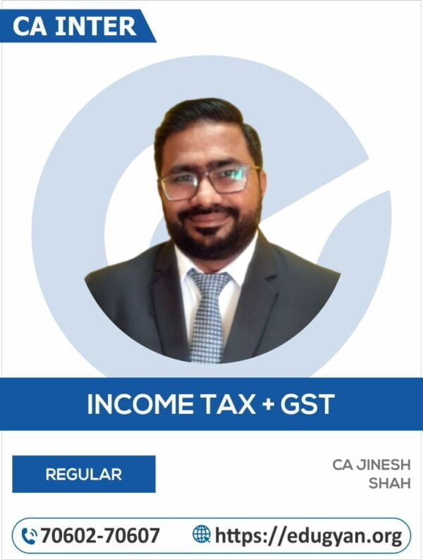 CA Inter Taxation (Income Tax+GST) By CA Jinesh Shah