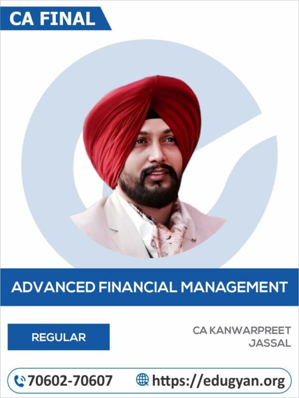 CA Final Advanced Financial Management (AFM) By CA Kanwarpreet Jassal