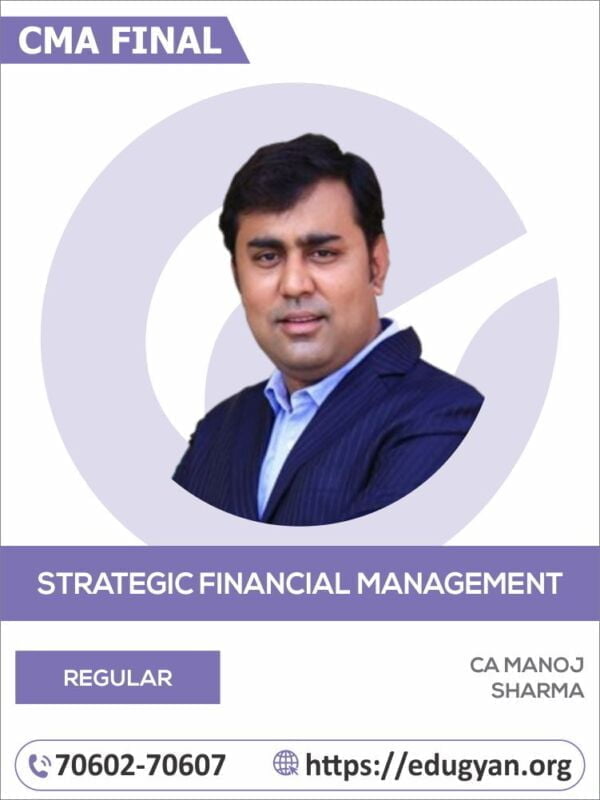 CMA Final Strategic Financial Management (SFM) By CA Manoj Sharma