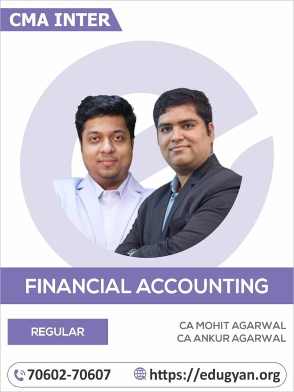 CMA Inter Financial Accounting By CA Mohit Agarwal & CA Ankur Agarwal