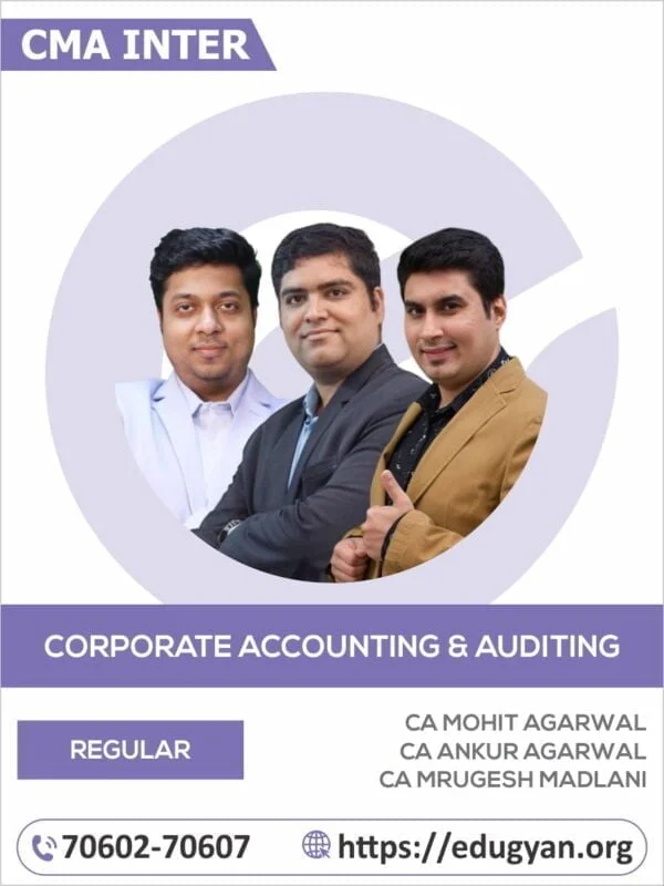 CMA Inter Corporate Accounting & Auditing By CA Mohit Agarwal, CA Ankur Agarwal & CA Mrugesh Madlani (New Syllabus)