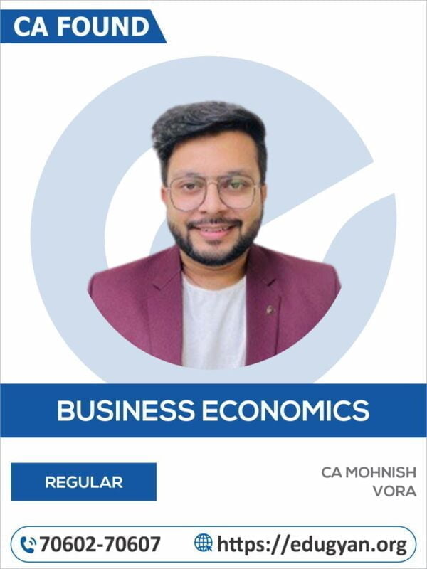 CA Foundation Business Economics By CA Mohnish Vora (New Syllabus)