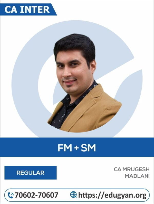 CA Inter Financial Management & Strategic Management (FM-SM) By CA Mrugesh Madlani