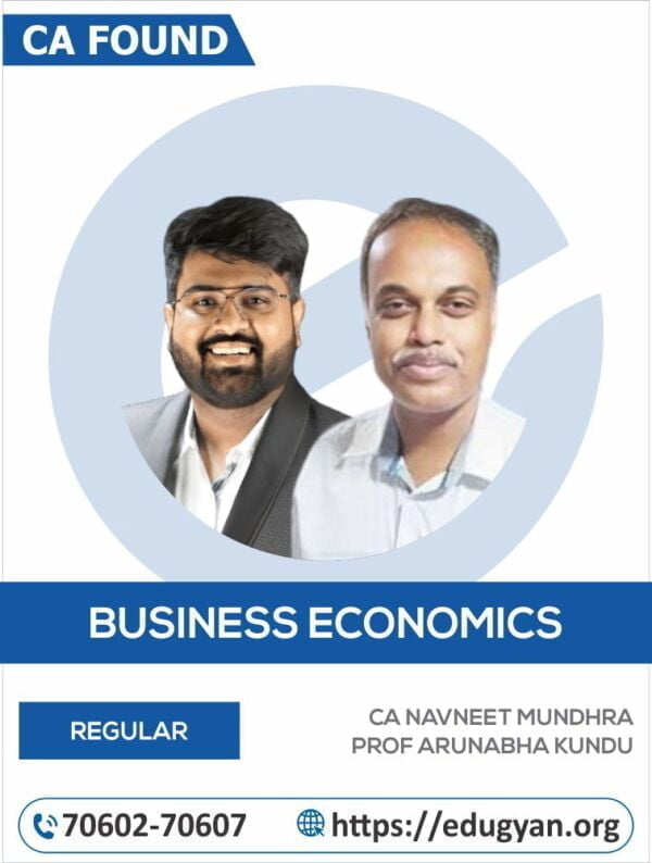 CA Foundation Business Economics by CA Navneet Mundhra & Kundu Sir (New Syllabus)