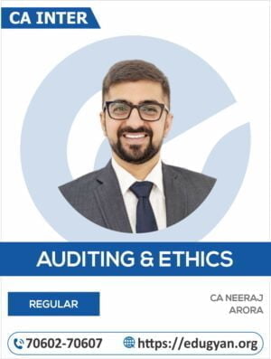 CA Inter Auditing & Ethics By CA Neeraj Arora