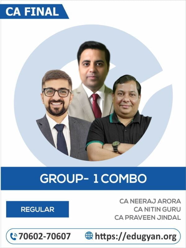 CA Final Group- I Combo By CA Neeraj Arora, CA Nitin Guru & CA Parveen Jindal (New Syllabus)