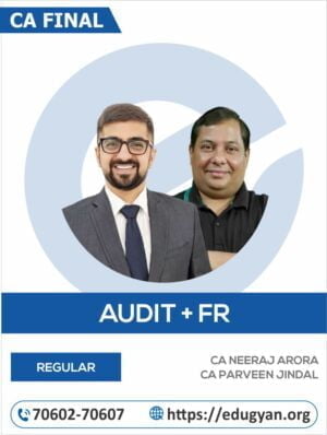 CA Final Audit & FR Combo By CA Neeraj Arora & CA Parveen Jindal (New Syllabus)